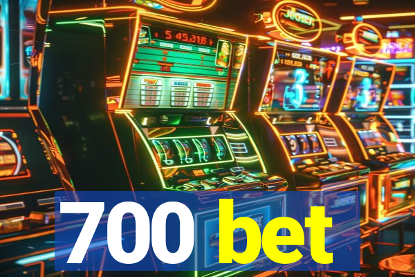 700 bet